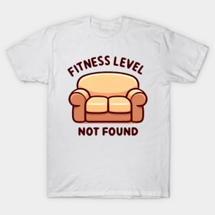 Fitness Level Not Found - Humorous Couch Design Gift T-Shirt